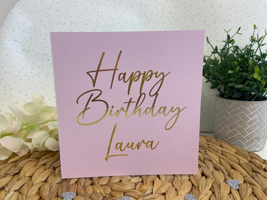 Personalised Happy Birthday Card, Pink Background, Real Metallic Foil,