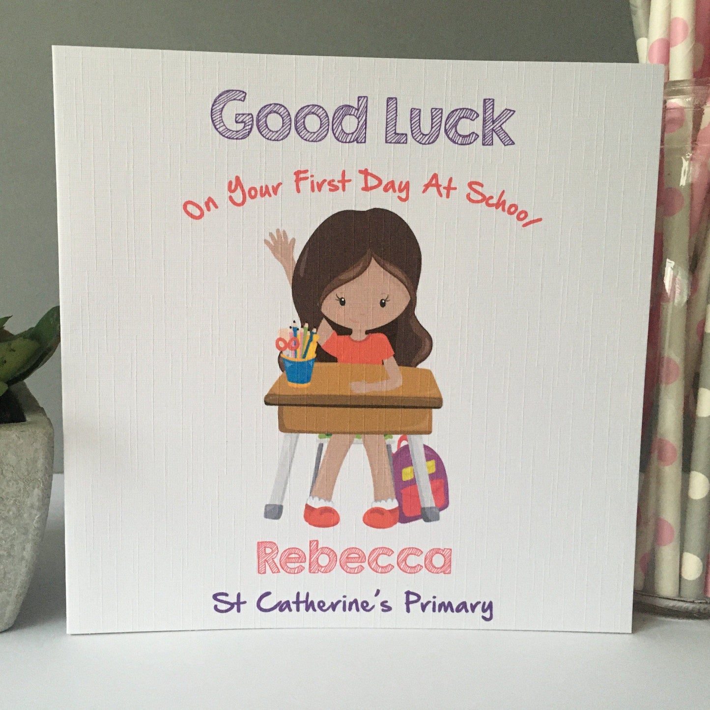 Personalised Girls Good Luck First Day At School Card (5 different options)