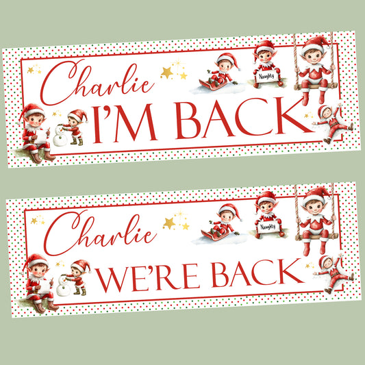 Personalised Christmas Elf ‘I’m Back / We’re Back’ Poster Banner – Custom Elf Return Prop Decoration