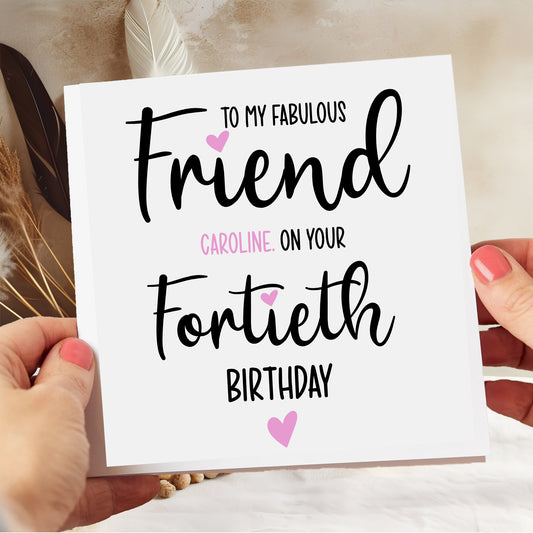 Personalised 40th Birthday Card, Fabulous Friend