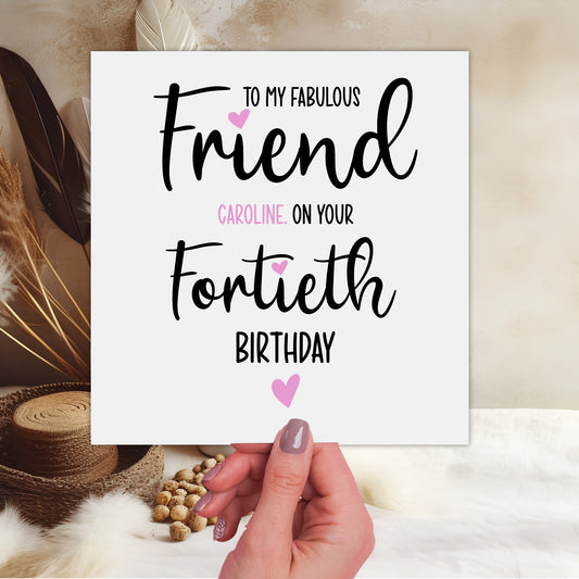 Personalised 40th Birthday Card, Fabulous Friend