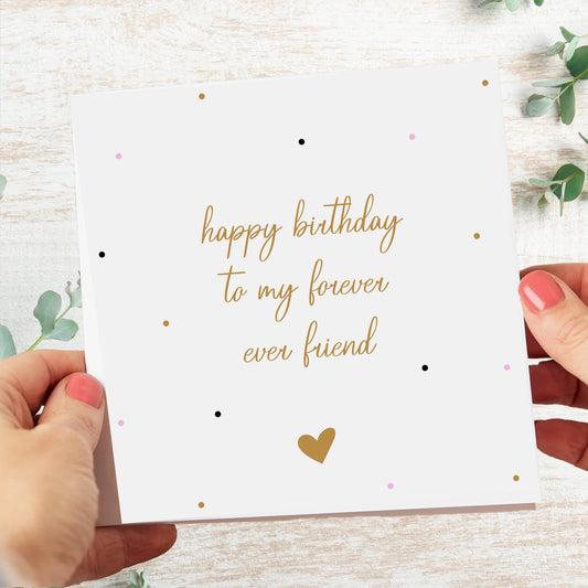 Birthday Card Gold and Black Polka Dot To My Forever Ever Friend